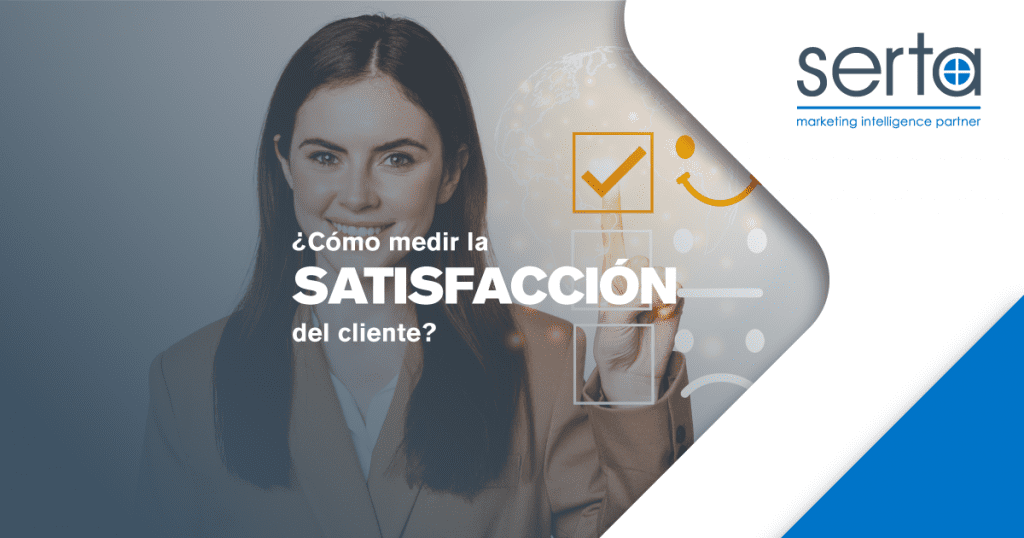 Las 6 mejores técnicas para medir la satisfacción del cliente