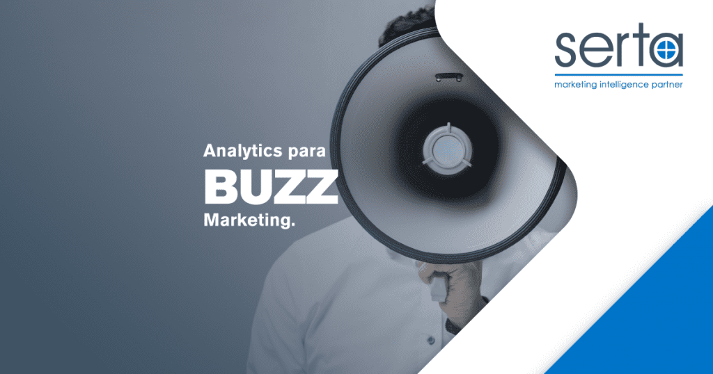Para poder medir su impacto en los clientes necesitamos de herramientas y Analytics para buzz Marketing.